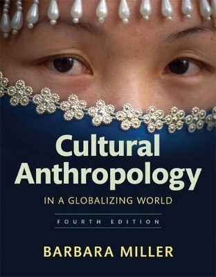 Cultural Anthropology in a Globalizing World Plus New Mylab Anthropology Without Pearson Etext -- Access Card Package
