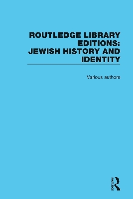 Routledge Library Editions: Jewish History -  Various