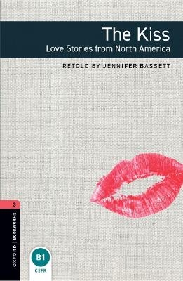 Oxford Bookworms Library: Level 3: The Kiss: Love Stories from North America Audio Pack - Jennifer Bassett