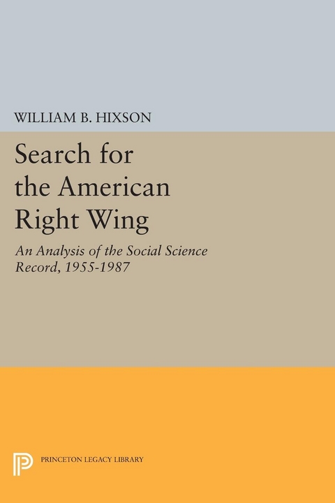 Search for the American Right Wing - Jr. Hixson  William B.