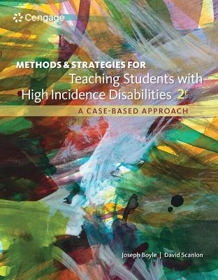 Bundle: Methods and Strategies for Teaching Students with High Incidence Disabilities, 2nd + Mindtap Education, 1 Term (6 Months) Printed Access Card - Joseph Boyle, David Scanlon