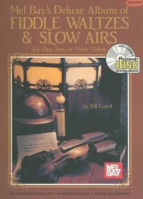 Deluxe Album of Fiddle Waltzes & Slow Airs - Bill Guest