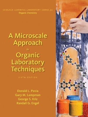 Bundle: A Microscale Approach to Organic Laboratory Techniques, 6th + Owlv2 with Labskills, 4 Terms (24 Months) Printed Access Card - Donald Pavia, George Kriz, Gary Lampman, Randall Engel