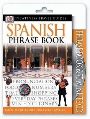 Eyewitness Travel Guides: Spanish Phrase Book & CD