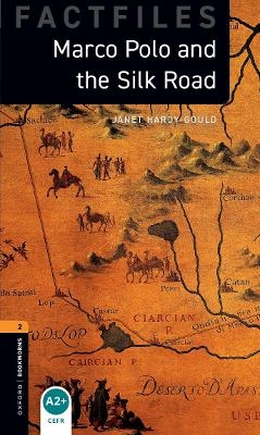 Oxford Bookworms Library Factfiles: Level 2: Marco Polo and the Silk Road Audio Pack