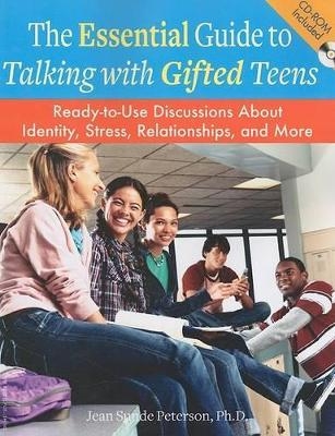 The Essential Guide to Talking with Gifted Teens - Jean Sunde Peterson
