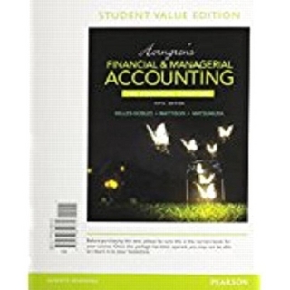 Horngren's Financial & Managerial Accounting, the Financial Chapters, Student Value Edition Plus Mylab Accounting with Pearson Etext -- Access Card Package