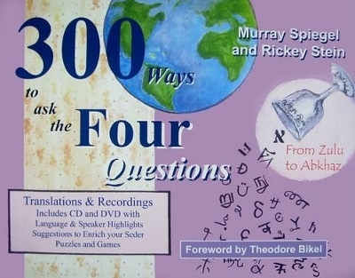 300 Ways to Ask the Four Questions: From Zulu to Abkhaz - Murray R Spiegel, Rickey Stein