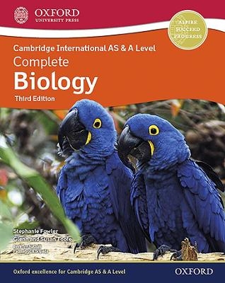 Cambridge International AS & A Level Complete Biology - Stephanie Fowler, Glenn Toole, Susan Toole, Beverlyn Nathan, Padmajyothi Sripada