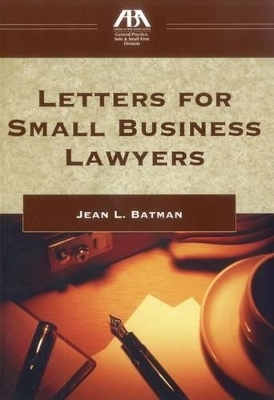 Letters for Small Business Lawyers - Jean L. Batman