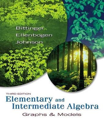 Elementary and Intermediate Algebra -  BITTINGER,  Ellenbogen,  Johnson