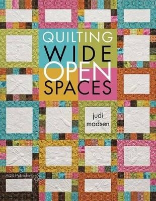 Quilting Wide Open Spaces - Judi Madsen