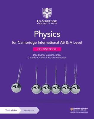 Cambridge International AS & A Level Physics Coursebook with Digital Access (2 Years) - David Sang, Graham Jones, Gurinder Chadha, Richard Woodside