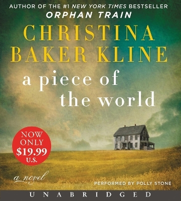 A Piece Of The World [Unabridged CD] - Christina Baker Kline