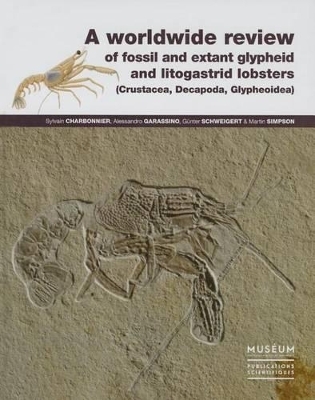 A Worldwide Review of Fossil and Extant Glypheid and Litogastrid Lobsters (Crustacea, Decapoda, Glypheoidea)