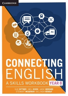 Connecting English: A Skills Workbook Year 8 - Sue Bittner, Melpomene Dixon, Jane Goddard, Stewart McGowan, Belinda Renouf