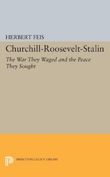 Churchill-Roosevelt-Stalin - Herbert Feis