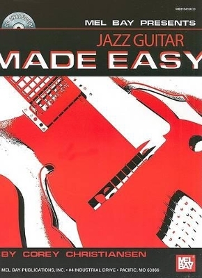 Jazz Guitar Made Easy - Corey Christiansen