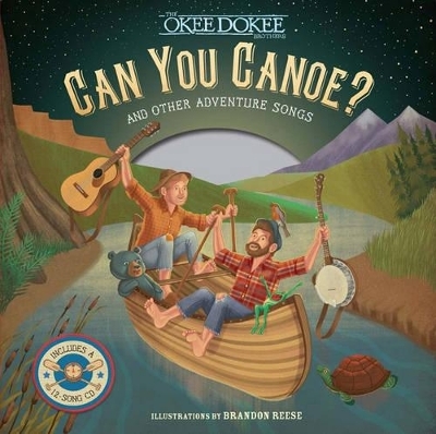 Can You Canoe? And Other Adventure Songs -  The Okee Dokee Brothers