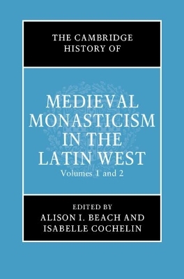 The Cambridge History of Medieval Monasticism in the Latin West 2 Volume Hardback Set