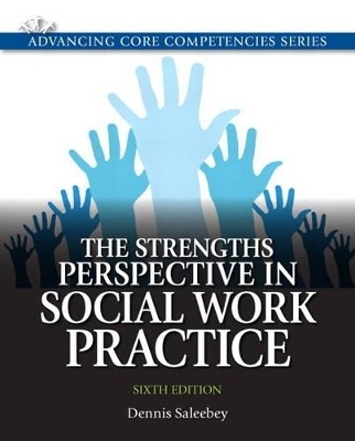 The Strengths Perspective in Social Work Practice Plus MySearchLab with Etext -- Access Card Package - Dennis Saleebey