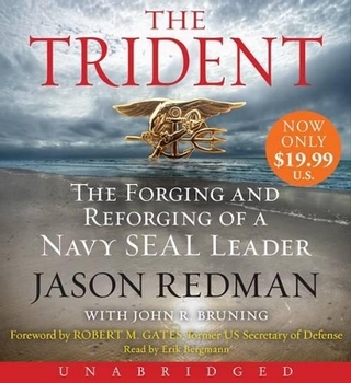 The Trident Unabridged Low Price CD: The Forging and Reforging of a Navy Seal Leader