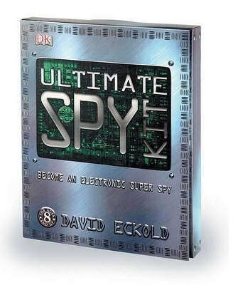 Ultimate Spy Kit - David Eckold