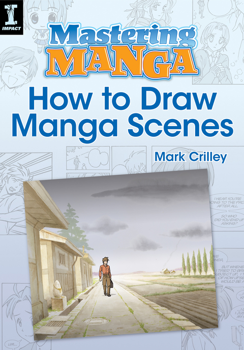 Mastering Manga, How to Draw Manga Scenes -  Mark Crilley