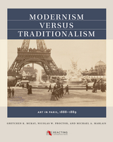 Modernism versus Traditionalism - Gretchen K. McKay, Nicolas W. Proctor, Michael A. Marlais