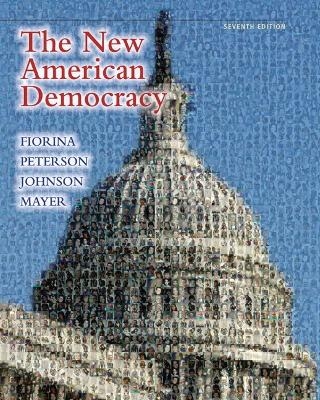 New American Democracy, The Plus MyPoliSciLab with eText -- Access Card Package - Morris P. Fiorina, Paul E. Peterson, Bertram D. Johnson, William G. Mayer