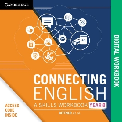 Connecting English: A Skills Workbook Year 8 Digital Code - Sue Bittner, Melpomene Dixon, Jane Goddard, Stewart McGowan, Belinda Renouf