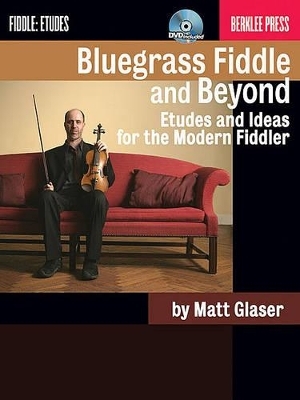 Bluegrass Fiddle and Beyond - Matt Glaser