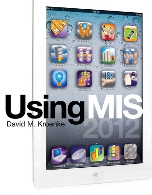 Using MIS Plus MyMISLab with Pearson eText -- Access Card Package - David M. Kroenke