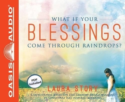 What If Your Blessings Come Through Raindrops? - Laura Story