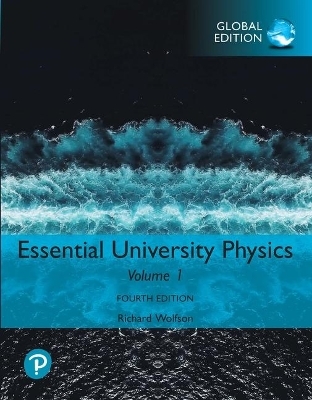 Essential University Physics plus Pearson MasteringPhysics with Pearson eText, Global Edition - Richard Wolfson