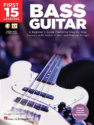 First 15 Lessons - Bass Guitar - Jon Liebman