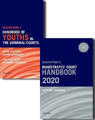 Blackstone's Magistrates' Court Handbook 2020 and Blackstone's Youths in the Criminal Courts (October 2018 edition) Pack
