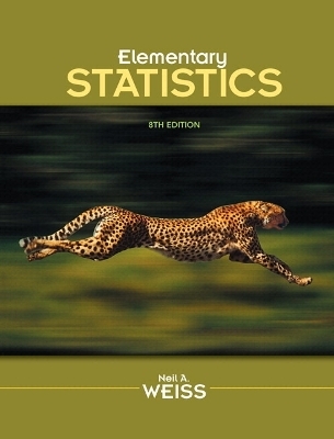 Elementary Statistics Plus MyStatLab with Pearson eText -- Access Card Package - Neil A. Weiss