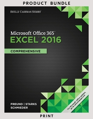 Bundle: Shelly Cashman Series Microsoft Office 365 & Excel 2016: Comprehensive + Shelly Cashman Series Microsoft Office 365 & Access 2016: Intermediate - Steven Freund, Joy Starks, Eric Schmieder