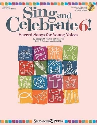 Sing and Celebrate 6! Sacred Songs for Young Voice