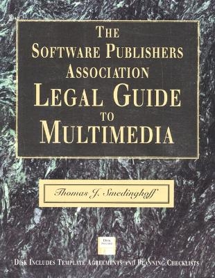 The Software Publishers Association Legal Guide to Multimedia