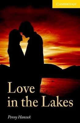 Love in the Lakes Level 4 Book with Audio CDs (2) Pack - Penny Hancock