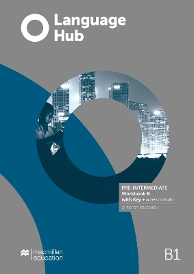 Language Hub Pre-Intermediate Workbook B with Key + Access to Audio