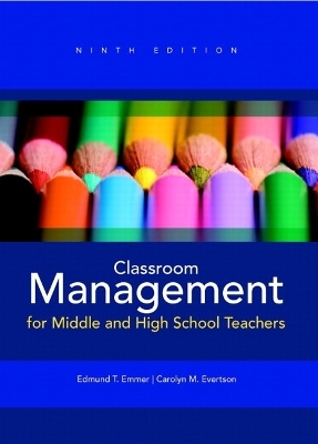 Classroom Management for Middle and High School Teachers Plus MyEducationLab with Pearson eText -- Access Card Package
