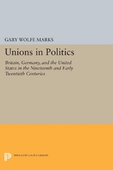 Unions in Politics - Gary Wolfe Marks