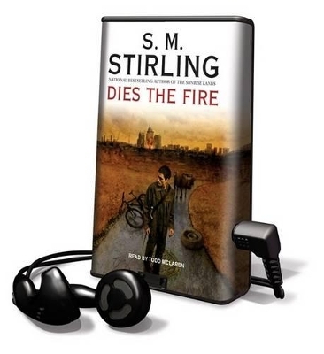 Dies the Fire - S M Stirling