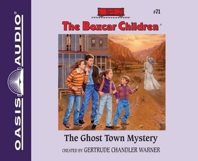 The Ghost Town Mystery - Gertrude Chandler Warner