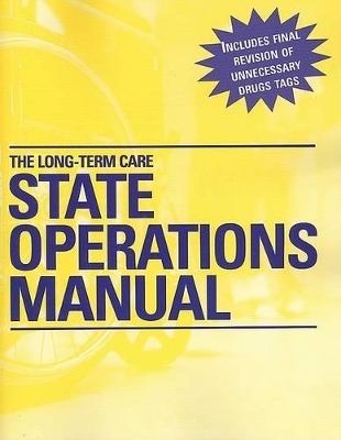 The Long-Term Care State Operations Manual