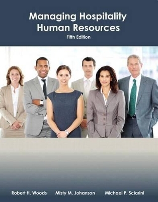 Managing Hospitality Human Resources with Answer Sheet (Ahlei) & Managing Hospitality Human Resources Online Component (Ahlei) -- Access Card Package - Robert H Woods, Misty Johanson, Michael S Sciarini