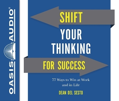 Shift Your Thinking for Success - Dean Del Sesto